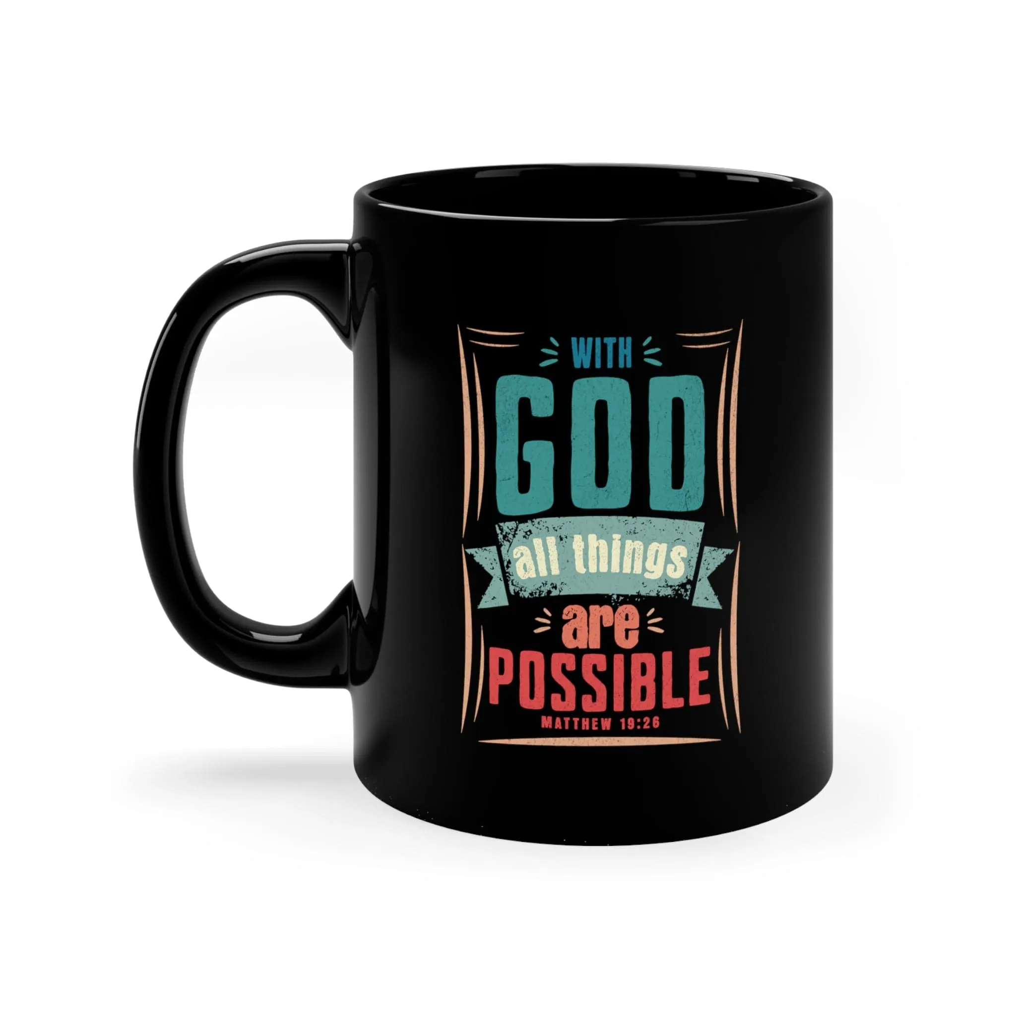 All Things Are Possible 11oz Black Mug